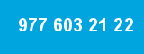 977 603 21 22